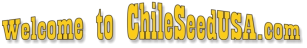 Welcome To ChileSeedUSA.com